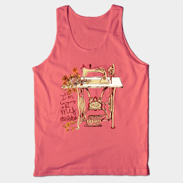 I'm trying to fix my mistakes Tank Top by Ancsi